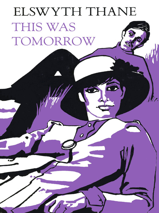 Title details for This Was Tomorrow by Elswyth Thane - Available